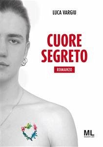 Cuore segreto (eBook, ePUB) - Vargiu, Luca