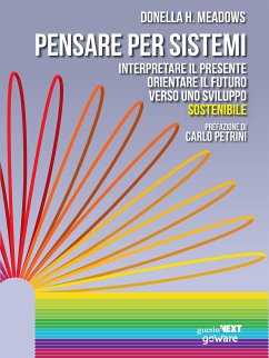 Pensare per sistemi. Interpretare il presente, orientare il futuro verso uno sviluppo sostenibile (eBook, ePUB) - H. Meadows, Donella