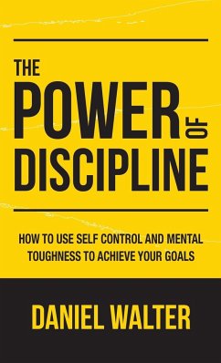 The Power of Discipline - Walter, Daniel