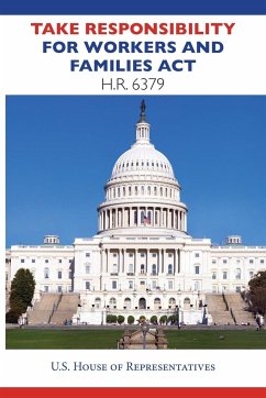 Take Responsibility for Workers and Families Act HR6379 - Representatives, House