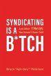 Syndicating Is a B*tch - Bild 1