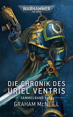 Warhammer 40.000 - Die Chronik des Uriel Ventris Band 01 - McNeill, Graham