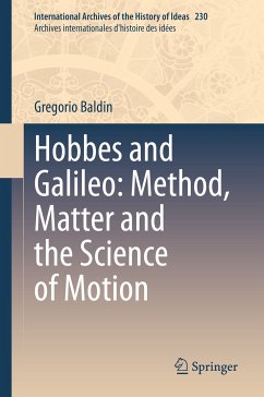 Hobbes and Galileo: Method, Matter and the Science of Motion (eBook, PDF) - Baldin, Gregorio