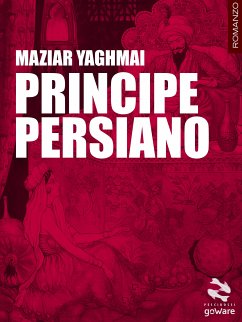 Principe persiano (eBook, ePUB) - Yaghmai, Maziar