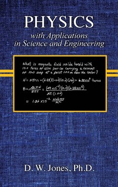 PHYSICS with Applications in Science and Engineering - Jones, Dallas W.