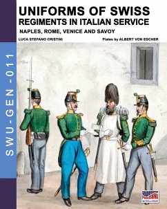 Uniforms of Swiss Regiments in Italian service - Cristini, Luca Stefano