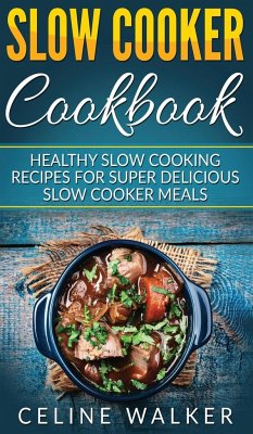 Slow Cooker Cookbook - Walker, Celine