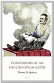 Confessions of an English Opium-Eater (eBook, ePUB)