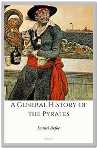 A General History of the Pyrates (eBook, ePUB) - Defoe, Daniel