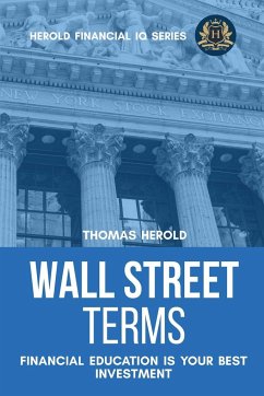 Wall Street Terms - Financial Education Is Your Best Investment - Herold, Thomas