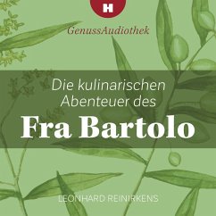 Die kulinarischen Abenteuer des Fra Bartolo (MP3-Download) - Reinirkens, Leonhard