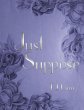 Just Suppose (eBook, ePUB) - Bild 1