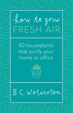How To Grow Fresh Air (eBook, ePUB) How To Grow Fresh Air (eBook, ePUB)