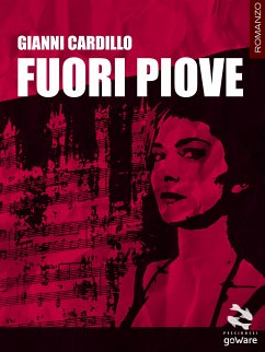 Fuori piove (eBook, ePUB) - Cardillo, Gianni