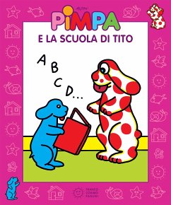 Pimpa e la scuola di Tito (fixed-layout eBook, ePUB) - Tullio-Altan, Francesco