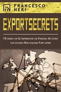 Export Secrets (eBook, ePUB) - Neri, Francesco