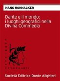 Dante e il mondo: i luoghi geografici nella Divina Commedia (eBook, ePUB)