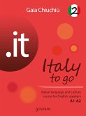 .it – Italy to go 2. Italian language and culture course for English speakers A1-A2 (eBook, ePUB)