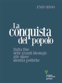 La conquista del popolo. Dalla fine delle grandi ideologie alle nuove identità politiche (eBook, ePUB) - Risso, Enzo