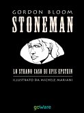 STONEMAN. L&quote;uomo di pietra. Lo strano caso di Epis Epstein (eBook, ePUB)