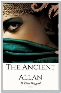 The Ancient Allan (eBook, ePUB) - Rider Haggard, H.