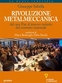 Rivoluzione metalmeccanica. Dal caso Fiat al rinnovo unitario del contratto nazionale (eBook, ePUB)