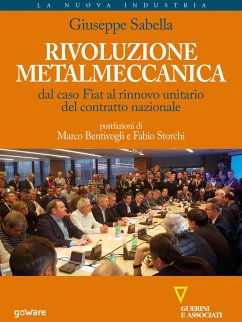 Rivoluzione metalmeccanica. Dal caso Fiat al rinnovo unitario del contratto nazionale (eBook, ePUB) - Sabella, Giuseppe