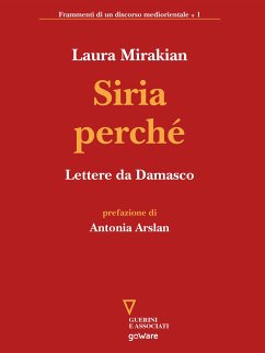 Siria perché. Lettere da Damasco (eBook, ePUB) - Mirakian, Laura