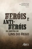 Heróis e Anti-Heróis do Sertão de Lins do Rego (eBook, ePUB)