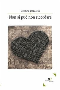 Non si può non ricordare (eBook, ePUB) - Donatelli, Cristina