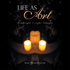 Life as Art (eBook, ePUB) - Morningstar, Gail