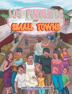 Los Pueblitos ~ Small Towns (eBook, ePUB) - Victoria, María L. Villagómez