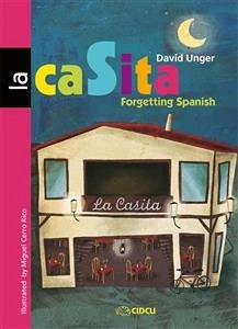 La casita. Forgetting Spanish (eBook, ePUB) - Unger, David