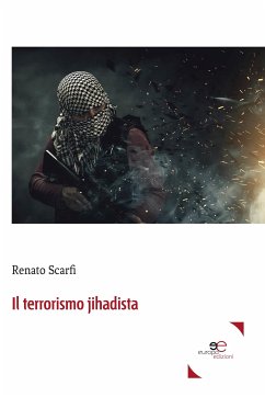 Il terrorismo jihadista (eBook, ePUB) - Scarfi, Renato