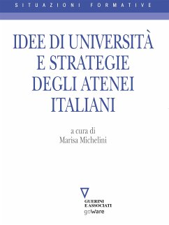 Idee di Università e strategie degli Atenei italiani (eBook, ePUB) - cura di Marisa Michelini, a