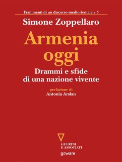 Armenia oggi. Drammi e sfide di una nazione vivente (eBook, ePUB) - Zoppellaro, Simone