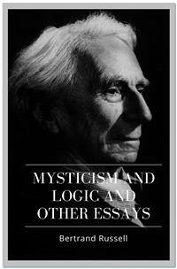 Mysticism and Logic and Other Essays (eBook, ePUB) - Russell, Bertrand