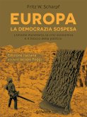 Europa. La democrazia sospesa. L&quote;Unione monetaria, la crisi economica e il blocco della politica (eBook, ePUB)