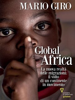Global Africa. La nuova realtà delle migrazioni: il volto di un continente in movimento (eBook, ePUB) - Giro, Mario