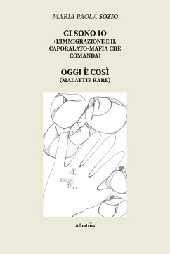 Ci sono io e Oggi è così (eBook, ePUB) - Paola Sozio, ​​​​​​​Maria