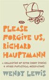 Please forgive us, Richard Hauptmann (eBook, ePUB)