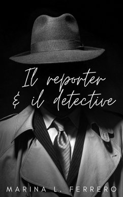 Il Reporter & Il Detective (eBook, ePUB) - L.Ferrero, Marina