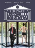 Per stare tranquilli in banca. L’educazione finanziaria raccontata da due insider (eBook, ePUB)