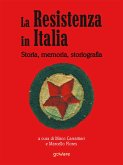 La Resistenza italiana. Storia, memoria, storiografia (eBook, ePUB)