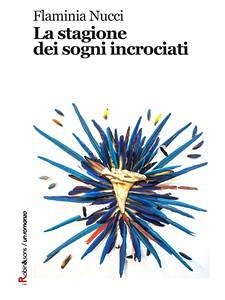 La stagione dei sogni incrociati (eBook, ePUB) - Nucci, Flaminia