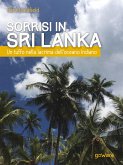 Sorrisi in Sri Lanka. Un tuffo nella lacrima dell&quote;oceano Indiano (eBook, ePUB)