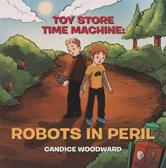 Cover Toy Store Time Machine: Robots in Peril (eBook, ePUB)