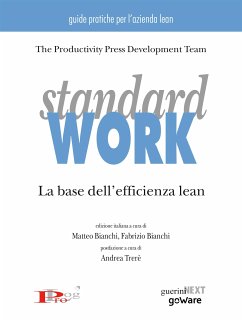 Standard work. La base dell'efficienza lean (eBook, ePUB) - Bianchi, Fabrizio; Bianchi, Matteo; Productivity Press Development Team, The