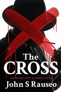 The Cross (eBook, ePUB) - S Rauseo, John