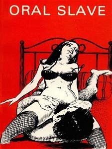 Oral Slave - Adult Erotica (eBook, ePUB) - Wayne, Sand